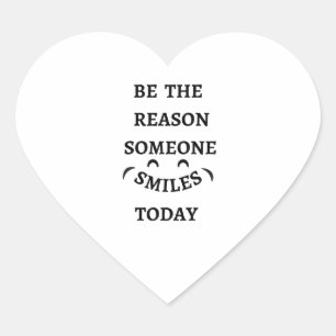 Pegatina En Forma De Corazón Sé la razón por la que alguien sonríe hoy