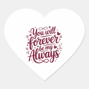 Pegatina En Forma De Corazón Siempre Serás Mi Siempre – Amor Romántico
