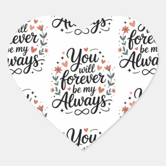 Pegatina En Forma De Corazón Siempre Serás Mi Siempre – Citas de Amor Romántico