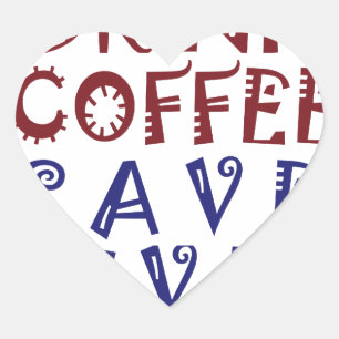 Pegatina En Forma De Corazón Solo quiero tomar café Salva vidas