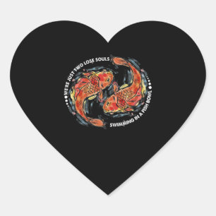 Pegatina En Forma De Corazón Solo somos dos almas perdidas nadando en un bol de