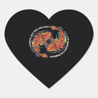 Pegatina En Forma De Corazón Solo somos dos almas perdidas nadando en un bol de