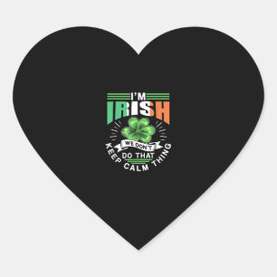 Pegatina En Forma De Corazón Soy irlandés No lo hacemos para mantener la calma 