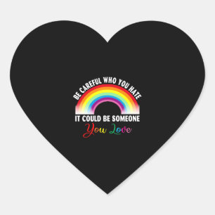 Pegatina En Forma De Corazón Ten Cuidado Con Quién Odias, Podría Ser Alguien Qu