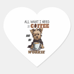 Pegatina En Forma De Corazón Todo Lo Que Necesito Es Café Y Mi Yorkie