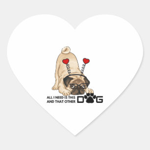 Pegatina En Forma De Corazón todo lo que necesito es este perro y ese otro perr