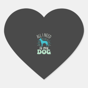Pegatina En Forma De Corazón Todo lo que necesito es mi amante de perros