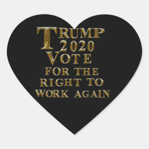 PEGATINA EN FORMA DE CORAZÓN TRUMP 2020 VOTA POR EL DERECHO AL TRABAJO DE NUEVO