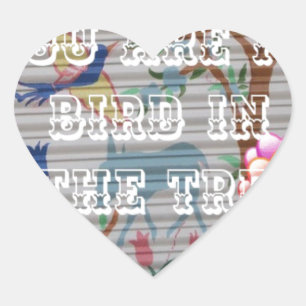 Pegatina En Forma De Corazón Tú eres mi pájaro en el árbol: diseño de sentido c