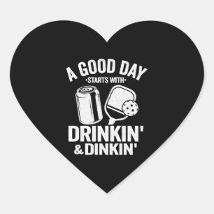 Pegatina En Forma De Corazón Un buen día empieza con beber y beber con gracia