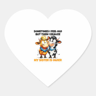 Pegatina En Forma De Corazón Vaca A Veces Me Siento Vieja Pero Luego Me Dejo Cu