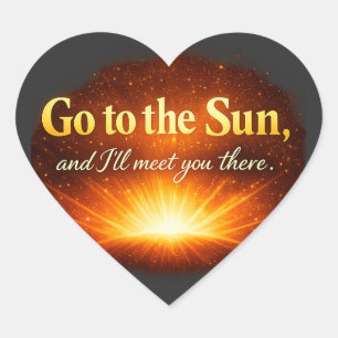 Pegatina En Forma De Corazón "Ve al Sol, y te encontraré allí."