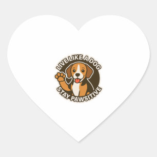 Pegatina En Forma De Corazón Vive como un perro mantente positivo (3)
