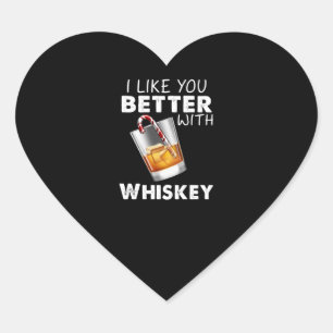 Pegatina En Forma De Corazón Whiskey Lover   Me Gustas Mejor Con Whiskey