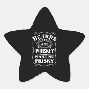 Pegatina En Forma De Estrella Beards Y Whiskey Me Hacen Frisky Cita Graciosa