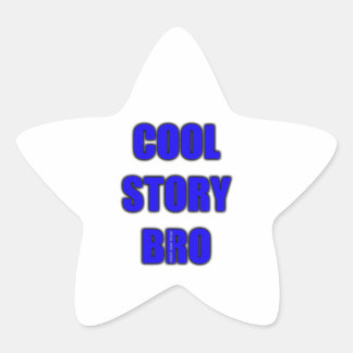 Pegatina En Forma De Estrella Cool Story Bro