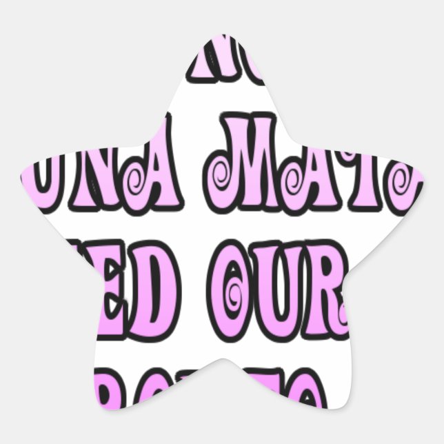 Pegatina En Forma De Estrella Hakuna Matata necesitamos a nuestros Chicas Pronto (Anverso)