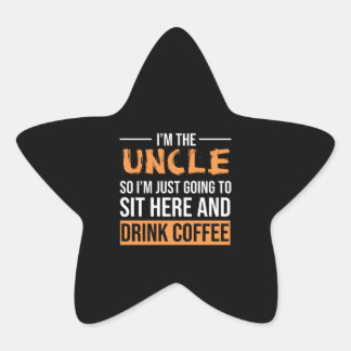 Pegatina En Forma De Estrella Ideas de regalo de tío | Soy el café de la bebida 
