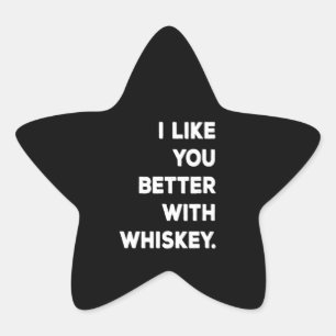 Pegatina En Forma De Estrella Me Gustas Mejor Con Whiskey