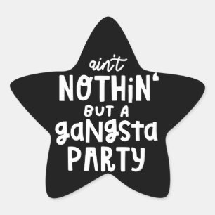 Pegatina En Forma De Estrella Nada más que un Fiesta gangsta rap de hip hop de l