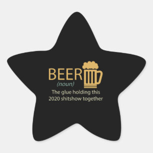 Pegatina En Forma De Estrella Organizando Este Shitshow Del 2020 Juntos, Cerveza