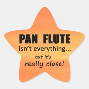 Pegatina En Forma De Estrella Pan Flute no es todo Pegatina de estrellas