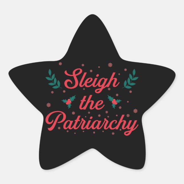Pegatina En Forma De Estrella Sleigh The Patriarchy Feminist Christmas (Anverso)