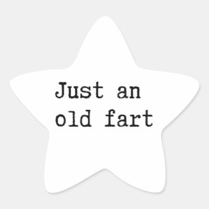 Pegatina En Forma De Estrella Sólo un viejo pedo
