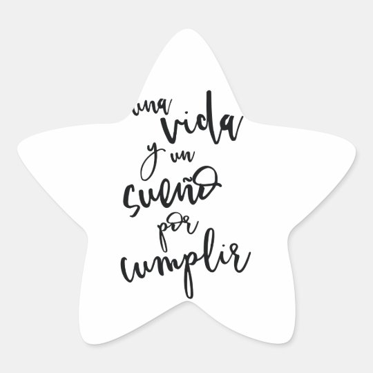 Pegatina En Forma De Estrella Una Vida Y Un Sueno Por Cumplir