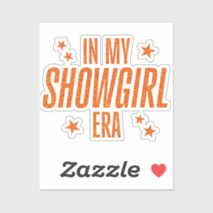 Pegatina En la era de mi Showgirl
