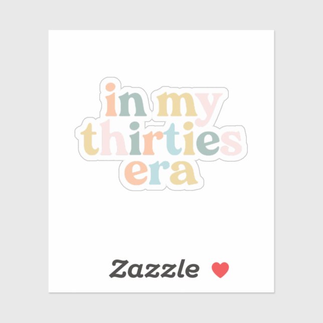 Pegatina En la era de mis 30 años (Hoja)