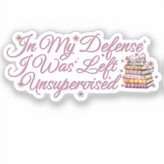 Pegatina En Mi Defensa Me Dejaron Un Libro Gracioso Sin Sup