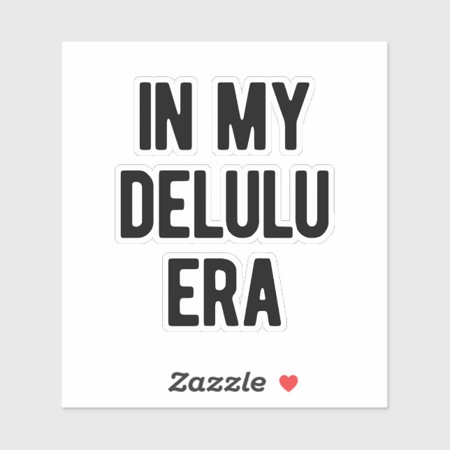 Pegatina En mi era de Delulu (Hoja)