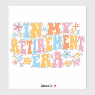 Pegatina En mi era de retiro