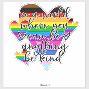 Pegatina En Un Mundo Donde Puedes Ser Algo Amable