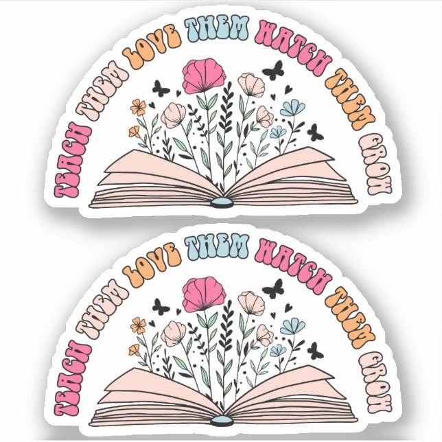 Pegatina Enséñenlos, Ámenlos, Mírenlos Crecer Vinyl (Anverso)