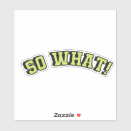 Pegatina Entonces qué texto verde