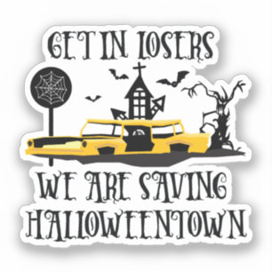 Pegatina Entrar Perdedores, Estamos Salvando Halloweentown