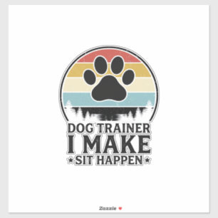 Pegatina Entrenador de Perros Hago que se sienten Camiseta