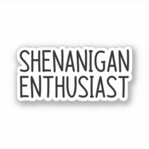 Pegatina Entusiasta de Shenanigan