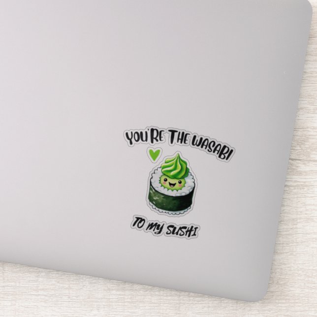 Pegatina Eres el Wasabi a mi sushi - dulce y divertido (Detalle)