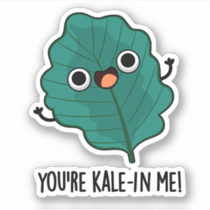 Pegatina Eres Kale-in Me Funny Veggie Kale Pun