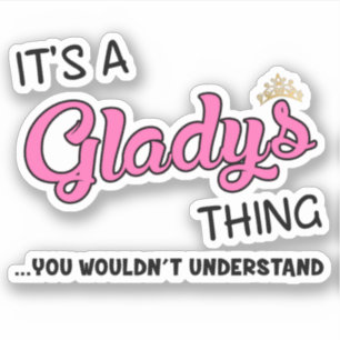 Pegatina Es algo de Gladys que no entenderías nombre