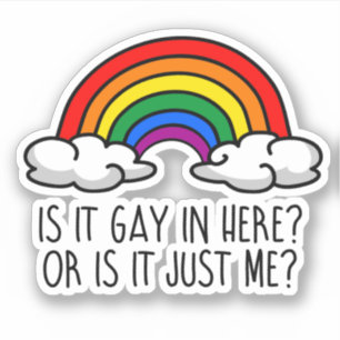 PEGATINA ¿ES GAY AQUÍ O SOY YO