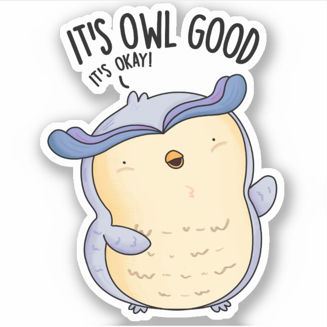 Pegatina Es Owl Good Funny Bird Pun (Anverso)