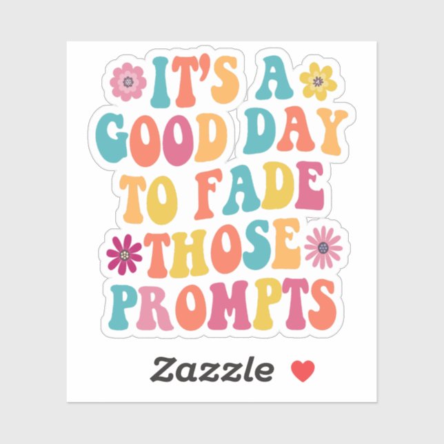 Pegatina Es un buen día para desvanecerse de esos motivos d (Hoja)