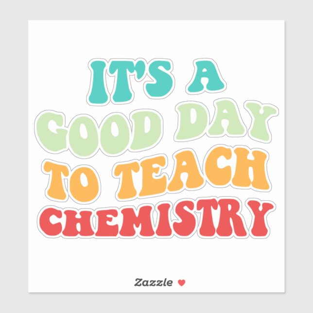 Pegatina Es un buen día para enseñar química (Hoja)