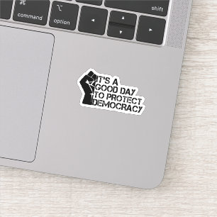 Pegatina Es un buen día para proteger la democracia