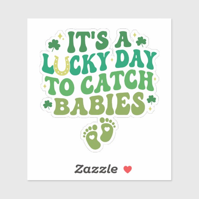 Pegatina Es un día hermoso para atrapar bebés (Hoja)