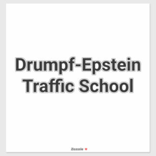 Pegatina Escuela de Tráfico Drumpf-Epstein Hankamer Artjunk
